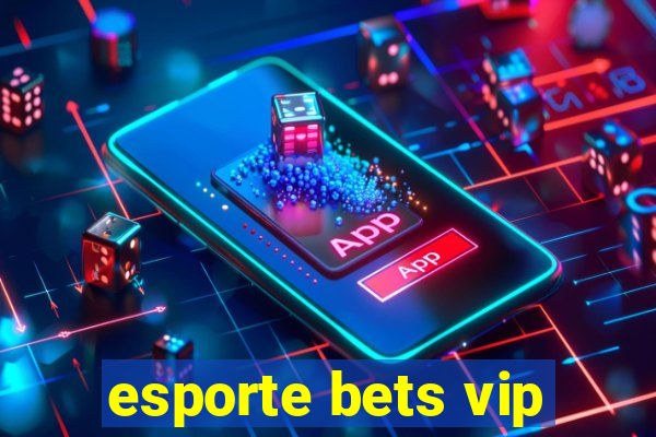 esporte bets vip